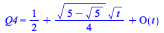 Q4 = `+`(`/`(1, 2), `*`(`/`(1, 4), `*`(`^`(`+`(5, `-`(`*`(`^`(5, `/`(1, 2))))), `/`(1, 2)), `*`(`^`(t, `/`(1, 2))))), O(t))