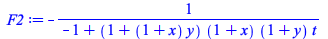 Typesetting:-mprintslash([F2 := `+`(`-`(`/`(1, `*`(`+`(`-`(1), `*`(`+`(1, `*`(`+`(1, x), `*`(y))), `*`(`+`(1, x), `*`(`+`(1, y), `*`(t)))))))))], [`+`(`-`(`/`(1, `*`(`+`(`-`(1), `*`(`+`(1, `*`(`+`(1, ...